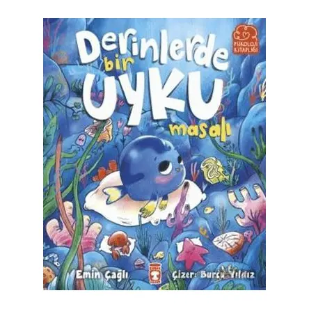 Derinlerde Bir Uyku Masalı - Emin Çağlı - Timaş Çocuk