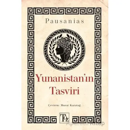 Yunanistan’ın Tasviri - Pausanias - Töz Yayınları