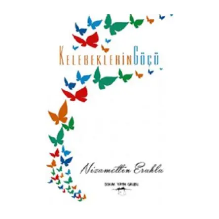 Kelebeklerin Göçü - Nizamettin Eruhlu - Sokak Kitapları Yayınları