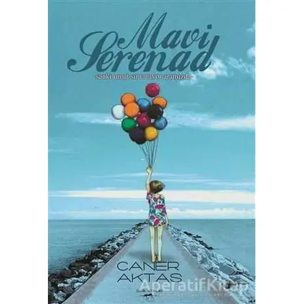 Mavi Serenad - Caner Aktaş - Sokak Kitapları Yayınları