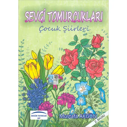 Sevgi Tomurcukları - Mustafa Akgün - Akgün Grup Yayıncılık