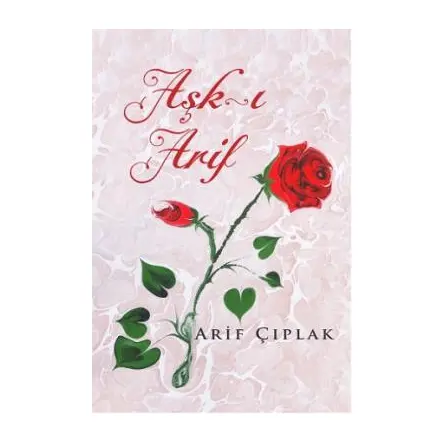 Aşk-ı Arif - Arif Çıplak - Karayel Yayınları