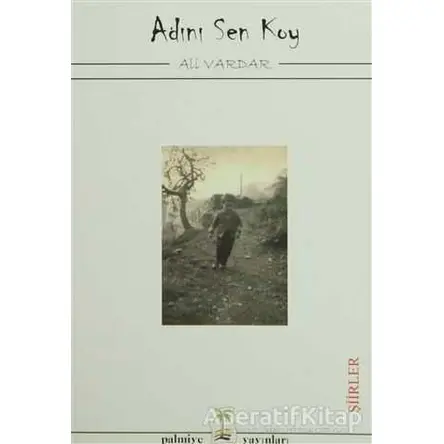 Adını Sen Koy - Ali Vardar - Palmiye Yayınları