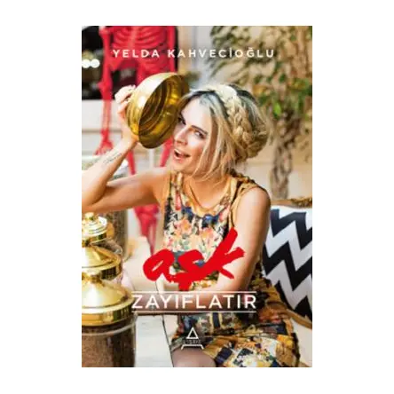 Aşk Zayıflatır - Yelda Kahvecioğlu - Affectum Libris