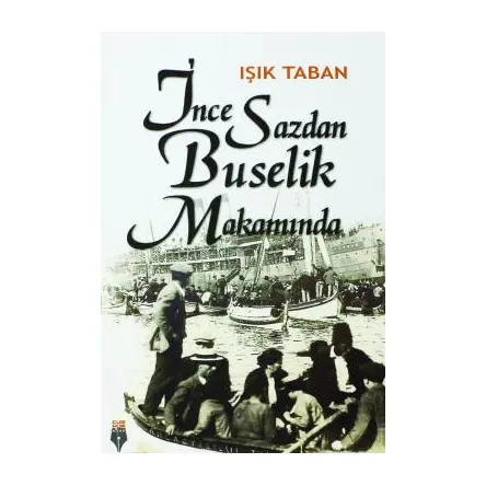 İnce Sazdan Buselik Makamında - Işık Taban - Cumhur Kitap