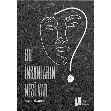 Bu İnsanların Nesi Var? - H. Mert Özaydın - Kitap Kulübü Yayınları