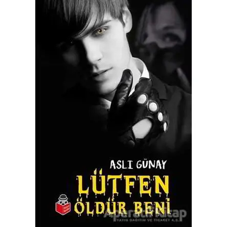 Lütfen Öldür Beni - Aslı Günay - Başucu Yayınları