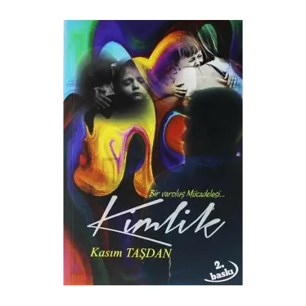 Kimlik - Kasım Taşdan - Kamer Yayınları