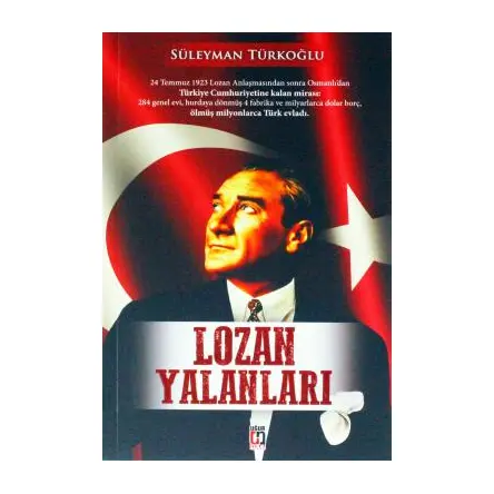 Lozan Yalanları - Süleyman Türkoğlu - Uğur Tuna Yayınları