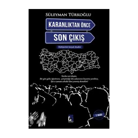 Karanlıktan Önce Son Çıkış - Süleyman Türkoğlu - Uğur Tuna Yayınları