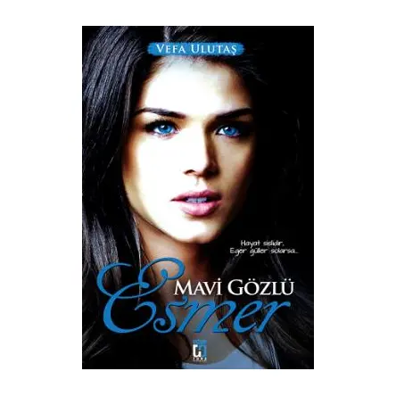 Mavi Gözlü Esmer - Vefa Ulutaş - Uğur Tuna Yayınları