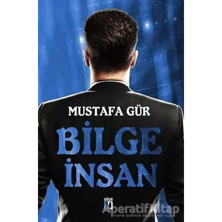 Bilge İnsan - Mustafa Gür - Uğur Tuna Yayınları