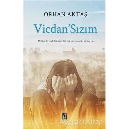 VicdanSızım - Orhan Aktaş - Uğur Tuna Yayınları