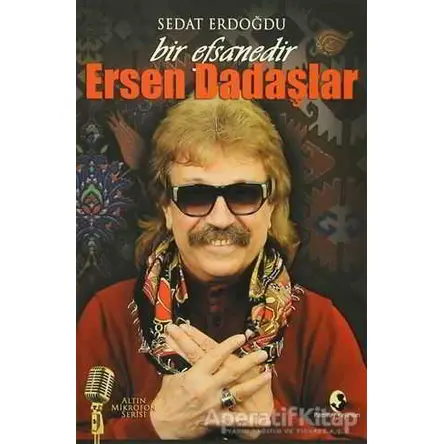 Bir Efsanedir Ersen Dadaşlar - Sedat Erdoğdu - Pamiray Yayınları