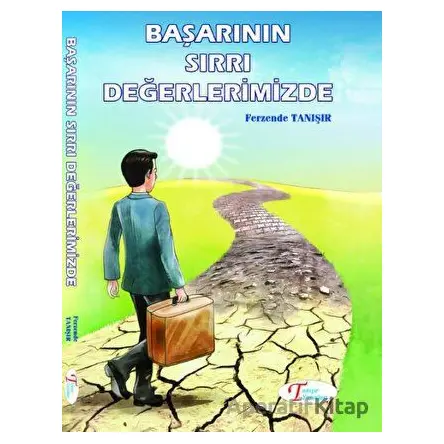 Başarının Sırrı Değerlerimizde - Ferzende Tanışır - Tanışır Yayınları