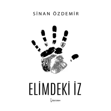 Elimdeki İz - Sinan Özdemir - İkinci Adam Yayınları