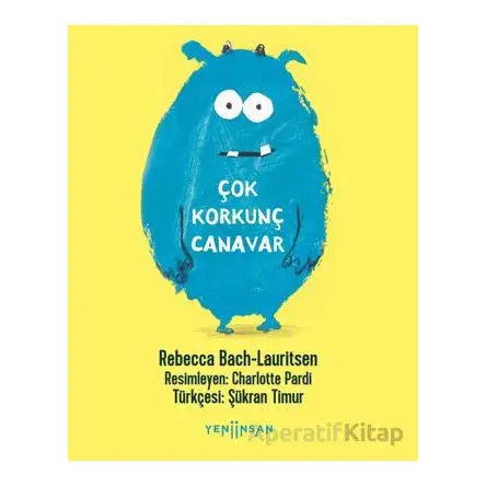 Çok Korkunç Canavar - Rebecca Bach-Lauritsen - Yeni İnsan Yayınevi