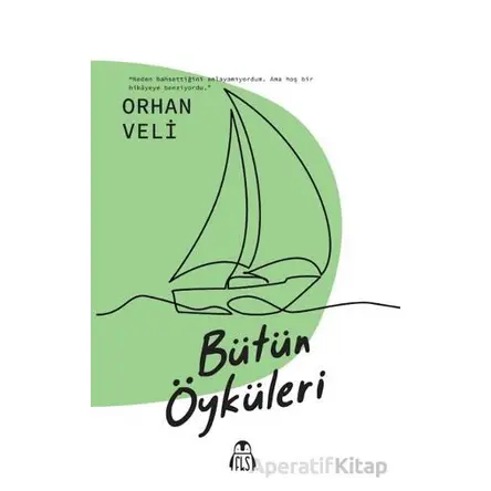 Bütün Öyküleri - Orhan Veli - Final Kültür Sanat Yayınları