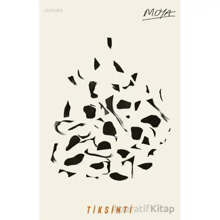 Tiksinti - Horacio Castellanos Moya - Jaguar Kitap