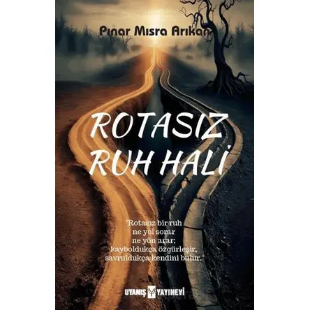 Rotasız Ruh Hali - Pınar Mısra Arıkan - Uyanış Yayınevi