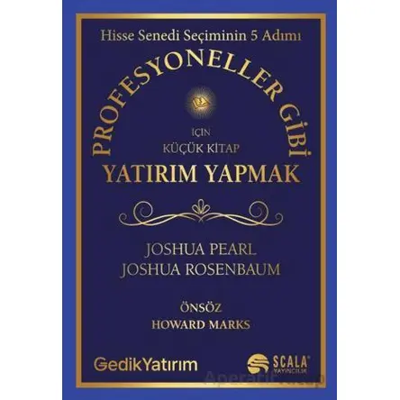 Profesyoneller Gibi Yatırım Yapmak İçin Küçük Kitap - Joshua Pearl - Scala Yayıncılık