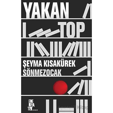 Yakan Top - Şeyma Kısakürek Sönmezocak - Edebiyatist
