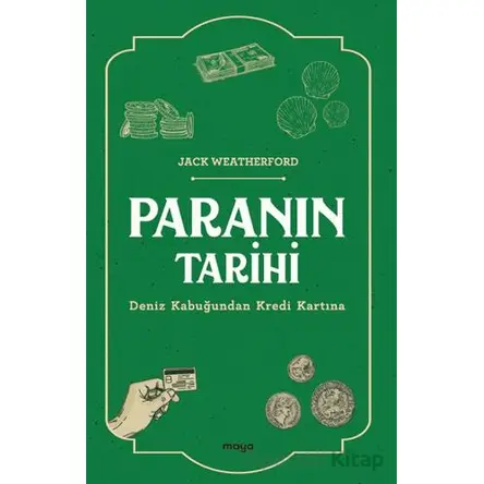 Paranın Tarihi - Jack Weatherford - Maya Kitap