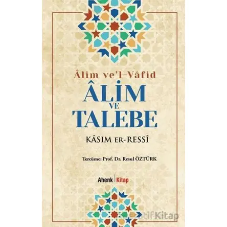 Alim ve Talebe - Kasım er-Ressi - Ahenk Kitap