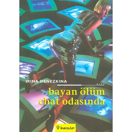 Bayan Ölüm Chat Odasında - Irina Denezkina - İnkılap Kitabevi