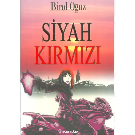 Siyah Kırmızı - Birol Oğuz - İnkılap Kitabevi