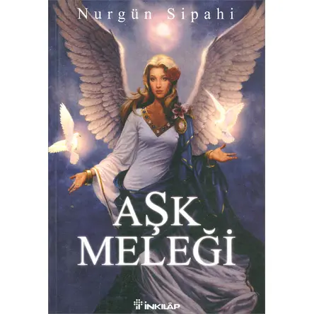 Aşk Meleği - Nurgün Sipahi - İnkılap Kitabevi