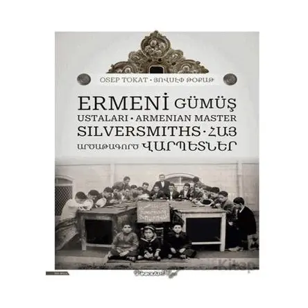 Ermeni Gümüş Ustaları - Osep Tokat - İnkılap Kitabevi