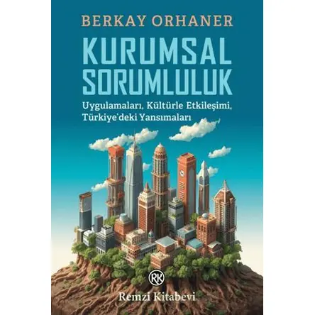 Kurumsal Sorumluluk - Berkay Orhaner - Remzi Kitabevi