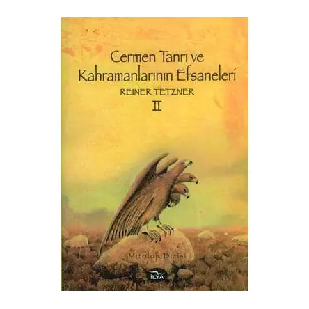 Cermen Tanrı ve Kahramanlarının Efsaneleri 2 - Reiner Tetzner - İlya Yayınevi