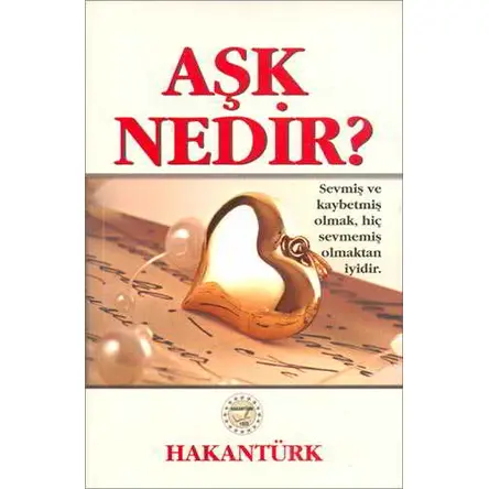 Aşk Nedir? Hakan Türk