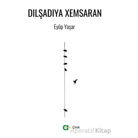 Dilşadiya Xemsaran - Eyüp Yaşar - Aram Yayınları