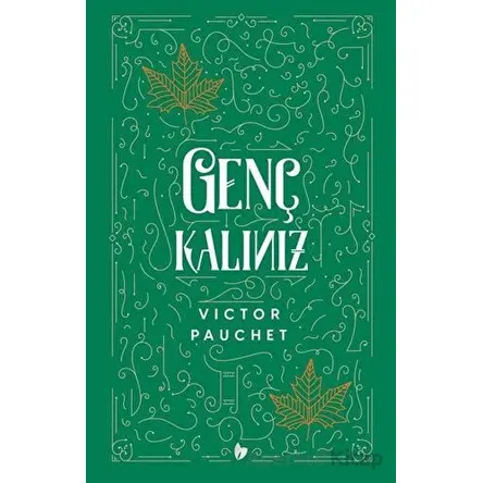 Genç Kalınız - Victor Pauchet - Buğday Kitap
