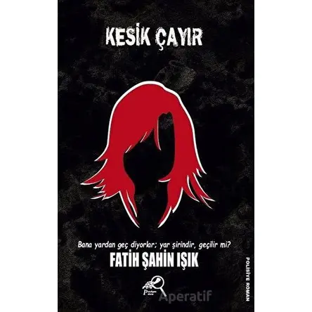 Kesik Çayır - Fatih Şahin Işık - Paradigma Akademi Yayınları