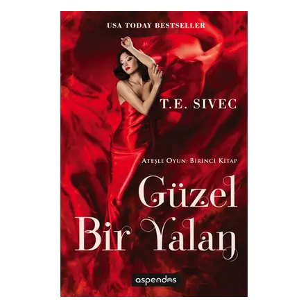 Güzel Bir Yalan - T.E. Sivec - Aspendos Yayıncılık