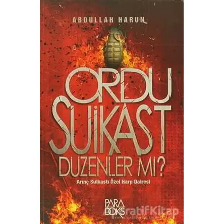 Ordu Suikast Düzenler mi? - Abdullah Harun - Paradoks Yayınları