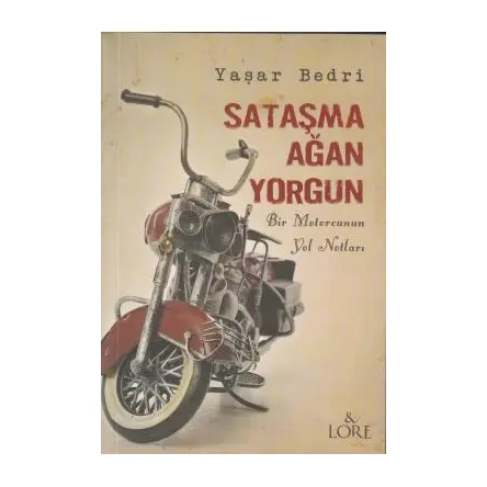 Sataşma Ağan Yorgun - Yaşar Bedri - Lore Kitap
