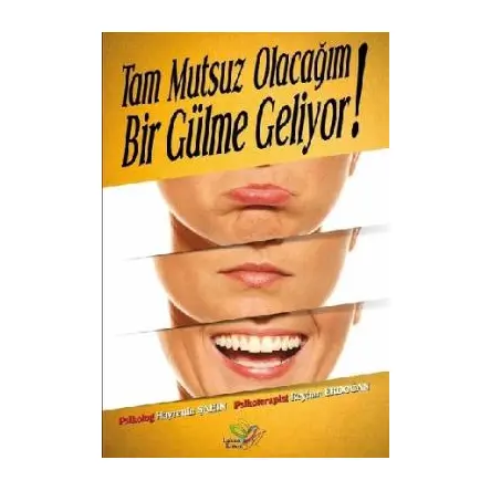 Tam Mutsuz Olacağım Bir Gülme Geliyor Lukka Kitap