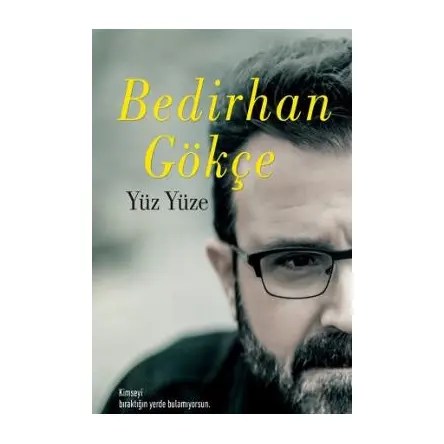 Yüz Yüze - Bedirhan Gökçe - Eğitimevi Kitap