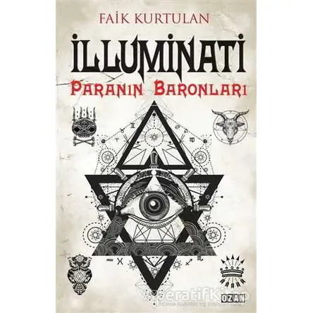 İlluminati - Paranın Baronları - Faik Kurtulan - Ozan Yayıncılık