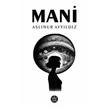 Mani - Aslınur Ayyıldız - Elpis Yayınları