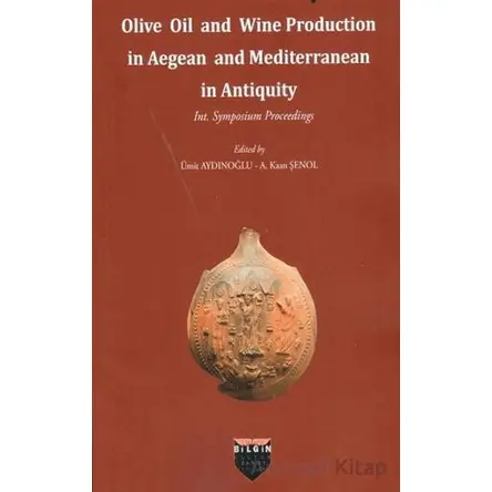 Olive Oil and Wine Production in Aegean and Mediterranean in Antiquity