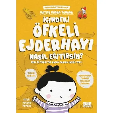 İçindeki Öfkeli Ejderhayı Nasıl Eğitirsin? - Hatice Kübra Tongar - Aile Yayınları