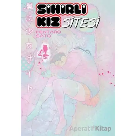 Sihirli Kız Sitesi - Kentaro Sato - Kayıp Kıta Yayınları