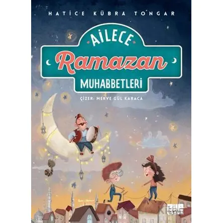 Ailece Ramazan Muhabbetleri (ciltli) - Hatice Kübra Tongar - Aile Yayınları