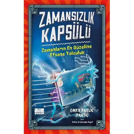 Zamansızlık Kapsülü - Ömer Faruk Paksu - Aile Yayınları